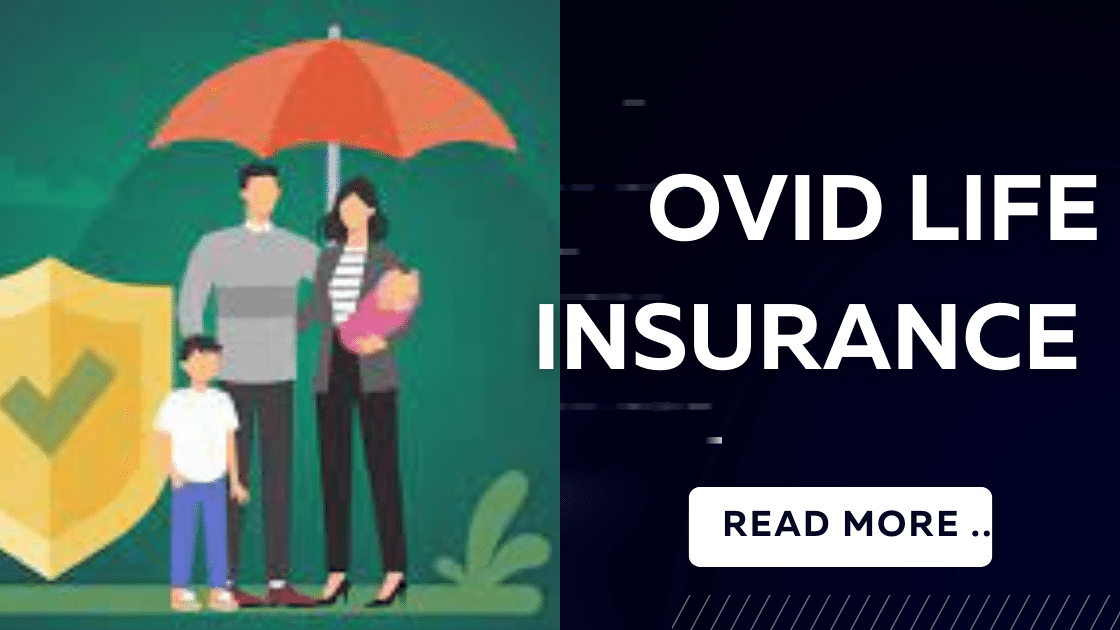 Ovid Life Insurance Shaping Tomorrow with Ovid Life Insurance Coverage